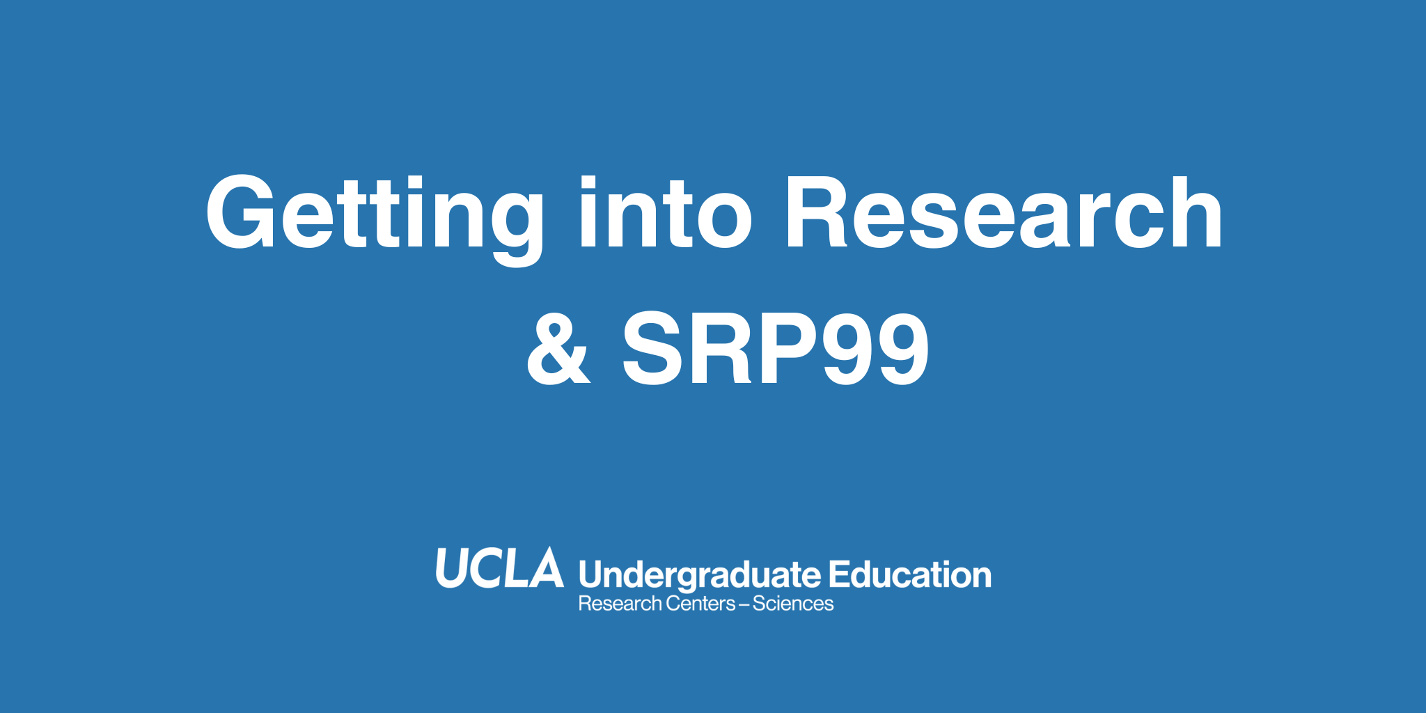 Getting into Research & SRP-99